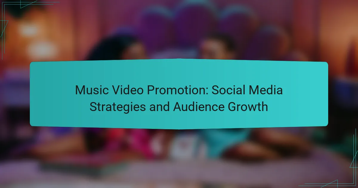 Music Video Promotion: Social Media Strategies and Audience Growth