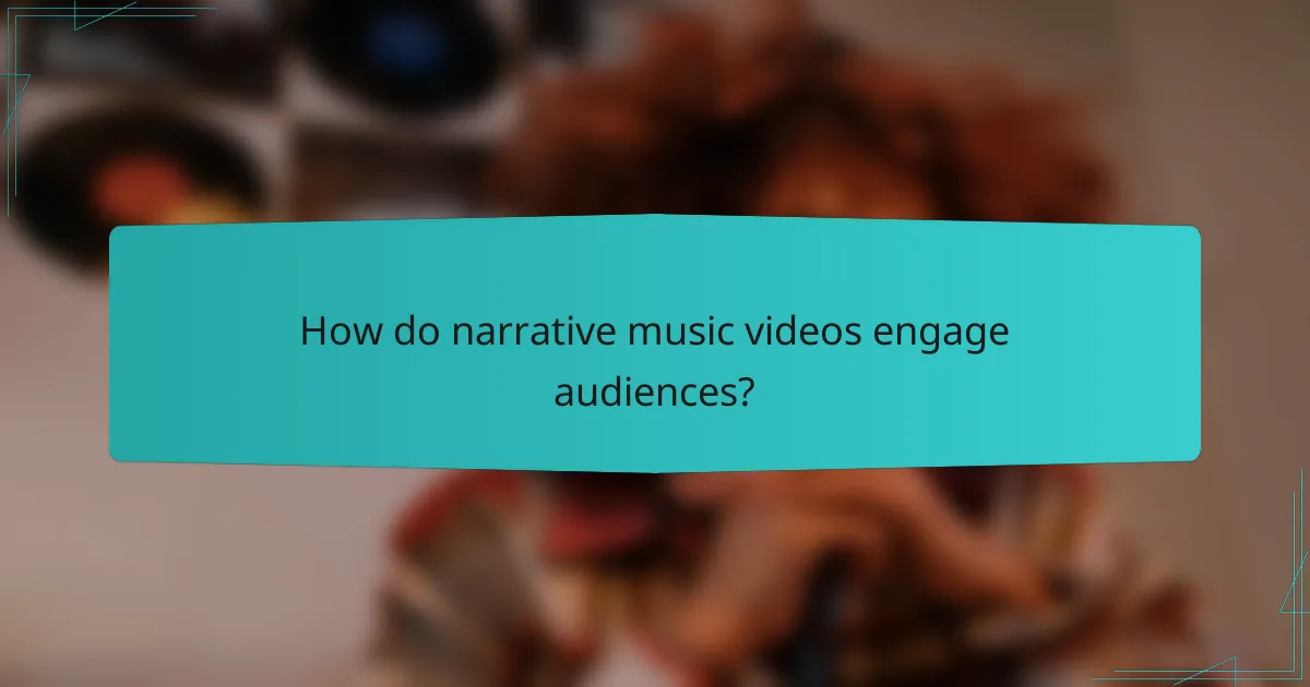 How do narrative music videos engage audiences?